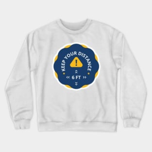 Keep distance Crewneck Sweatshirt